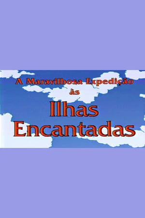 A Maravilhosa Expedição às Ilhas Encantadas
