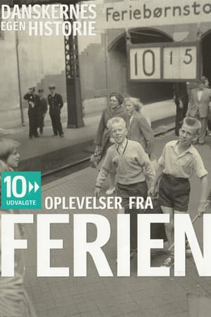 Danskernes egen historie - Oplevelser fra ferien