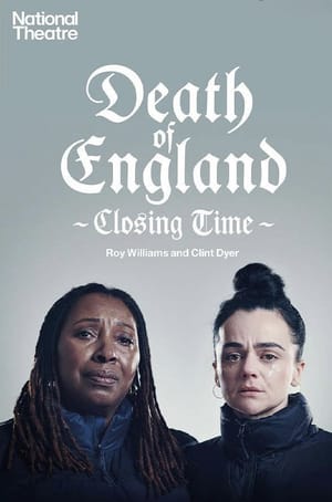 National Theatre Live: Death of England: Closing Time