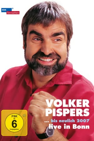 Volker Pispers - ... bis neulich 2007