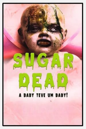 Sugar Dead 2: The Baby had a Baby!