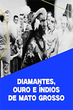 Diamantes, Ouro e Índios de Mato Grosso