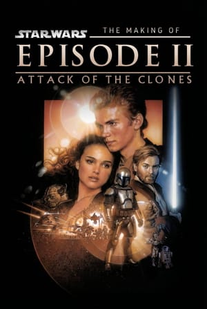The Making of Star Wars - Attack of the Clones
