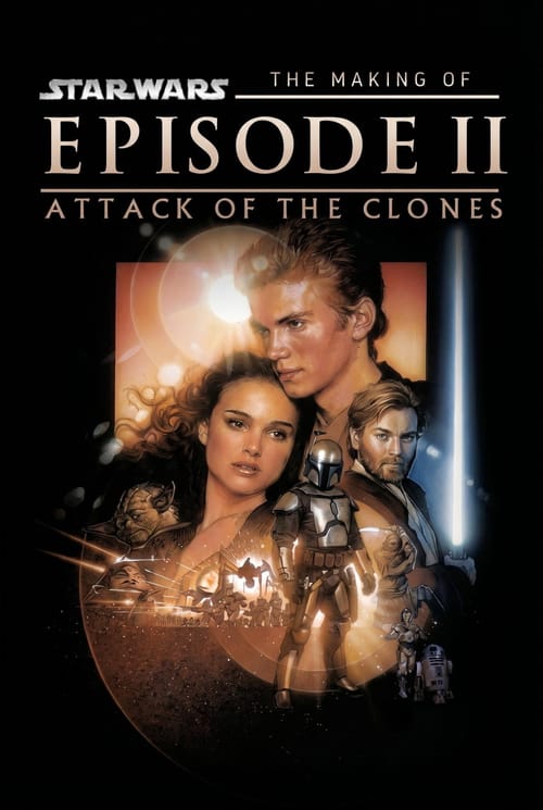 The Making of Star Wars - Attack of the Clones