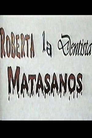 Roberta la Dentista Matasanos