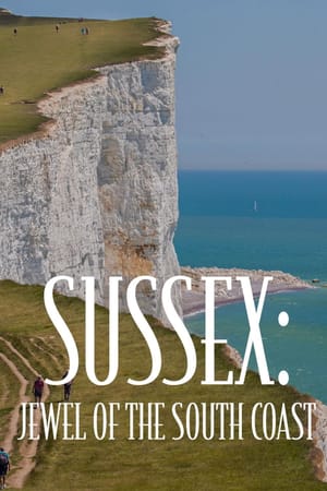 Sussex: Jewel of the South Coast
