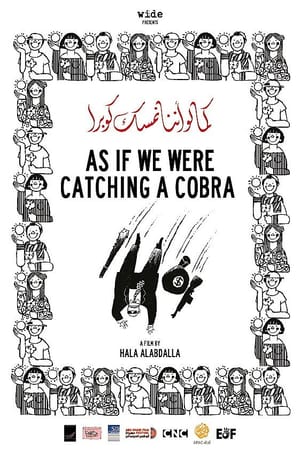 As If We Were Catching a Cobra
