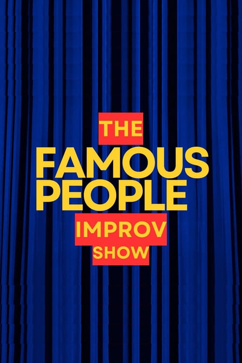 The Famous People Improv Show