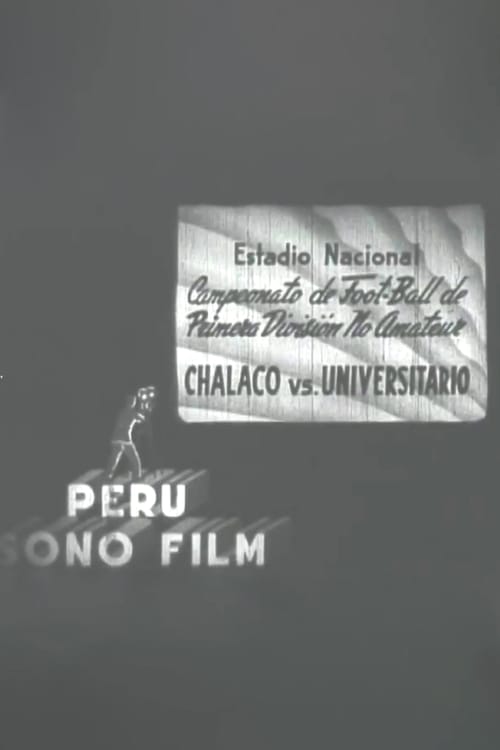 Estadio Nacional: Campeonato de football de Primera División No Amateur: Chalaco vs.Universitario