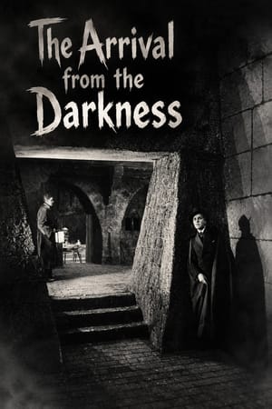 The Arrival from the Darkness