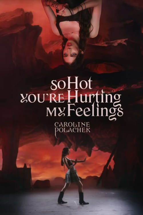 So Hot You're Hurting My Feelings