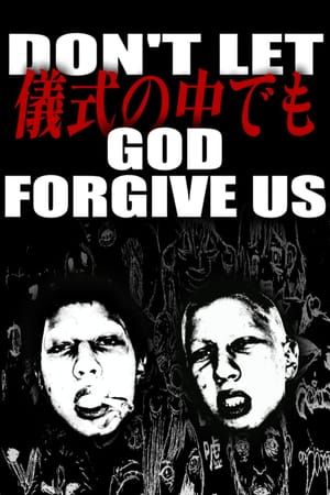 DON'T LET (儀式の中でも) GOD FORGIVE US