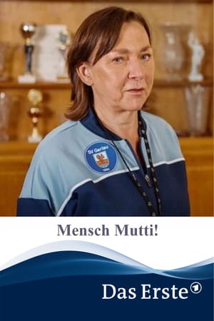 Mensch Mutti!