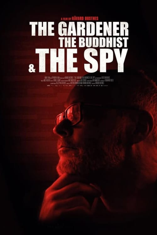 The Gardener, the Buddhist & the Spy