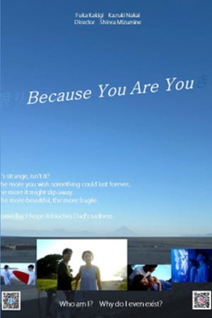 Because You Are You