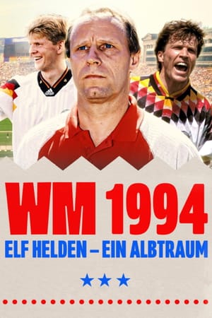 1994 World Cup – Eleven Heroes, One Nightmare