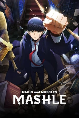 MASHLE: MAGIC AND MUSCLES