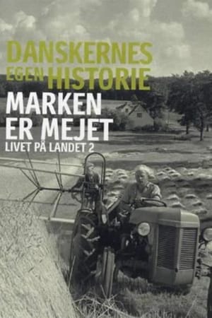 Danskernes egen historie - Marken er mejet