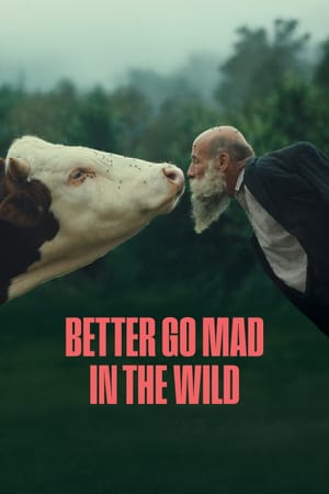 Better Go Mad in the Wild