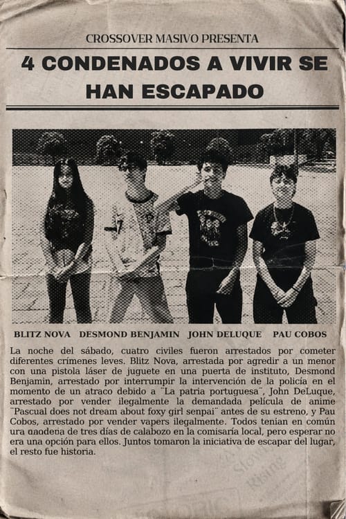 4 condenados a vivir han escapado