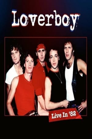Loverboy - Live In 82