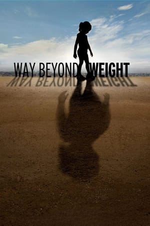 Way Beyond Weight