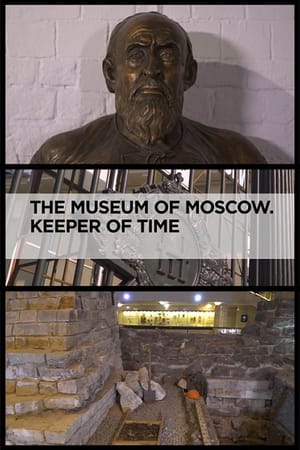 The Museum of Moscow: Keeper of Time
