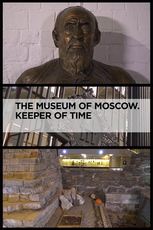 The Museum of Moscow: Keeper of Time