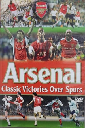 Arsenal Fc: Classic Victories Over Spurs