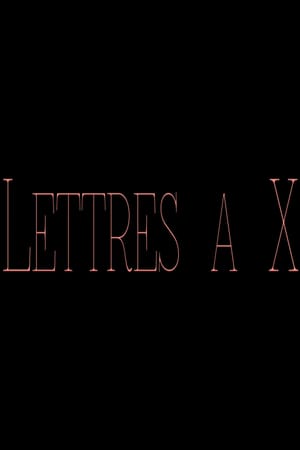 Letters to X