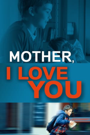 Mother, I Love You