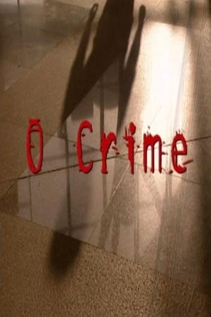 O Crime…