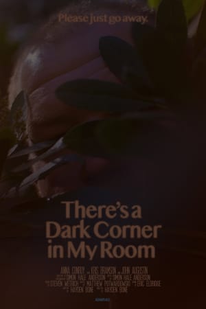 There's a Dark Corner in My Room