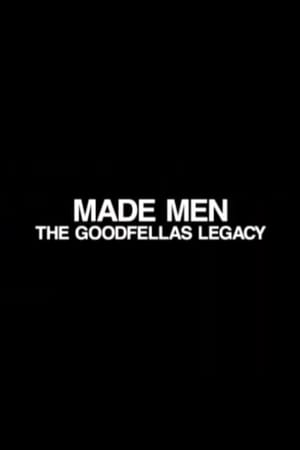 Made Men: The 'GoodFellas' Legacy