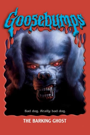Goosebumps: The Barking Ghost