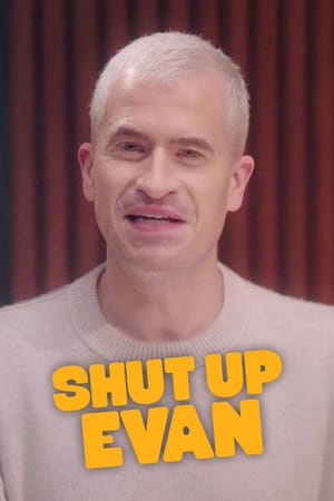 Shut Up Evan