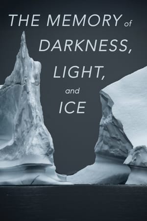 The Memory of Darkness, Light, and Ice