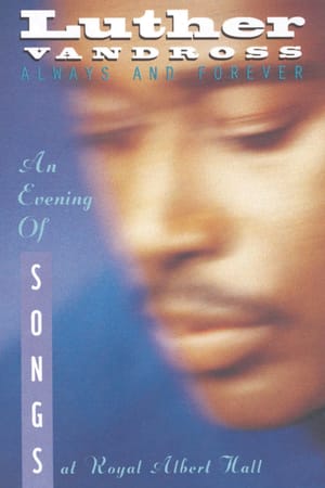 Luther Vandross: Always And Forever - An Evening of Songs