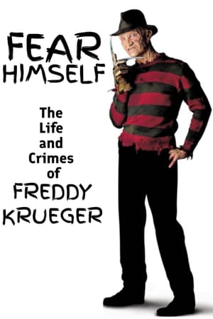 Fear Himself: The Life and Crimes of Freddy Krueger