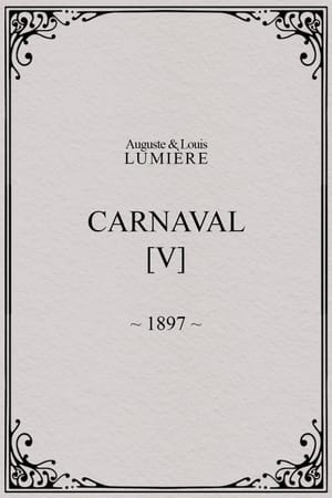 Carnaval, [V]