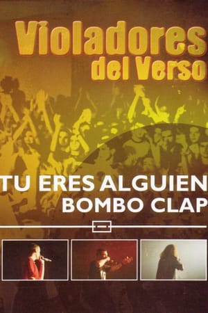 Violadores del Verso: Tú eres alguien