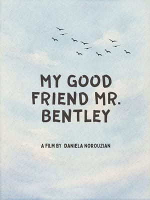 My Good Friend Mr. Bentley