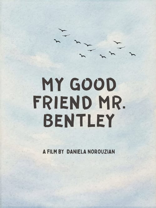 My Good Friend Mr. Bentley