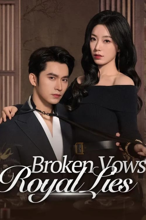 Broken Vows, Royal Lies