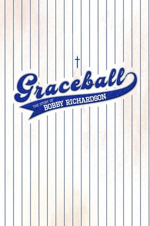 Graceball: The Story of Bobby Richardson