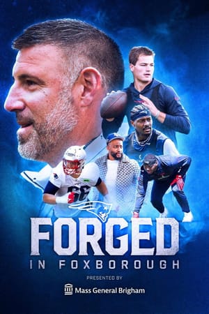 Forged in Foxborough