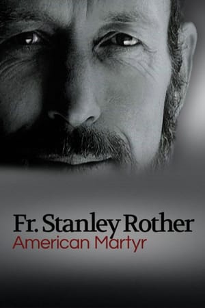 American Martyr: The Stanley Rother Story