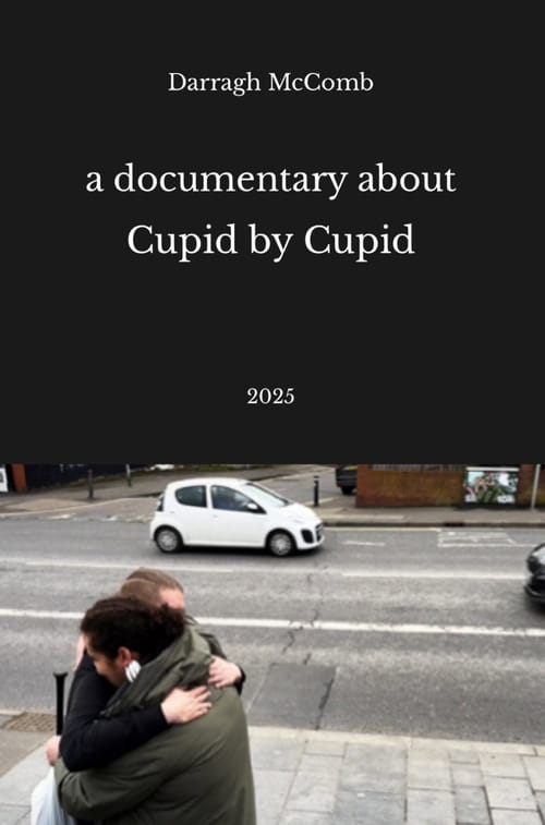 A Documentary about Cupid by Cupid