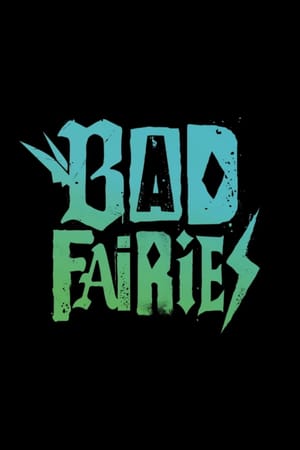 Bad Fairies