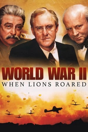 World War II: When Lions Roared